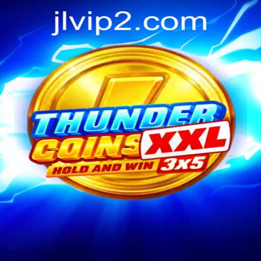 Exploring the World of ThunderCoinsXxl with Jlvip: Engaging Adventure in Gaming